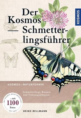 Der Kosmos Schmetterlingsfuehrer Schmetterlinge, Raupen und Futterp