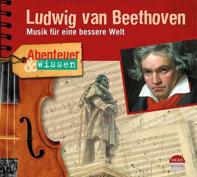 Abenteuer &amp; Wissen - Ludwig van Beethoven CD Abenteuer &amp; W