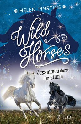 Wild Horses - Zusammen durch den Sturm, Helen Martins