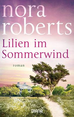 Lilien im Sommerwind, Nora Roberts