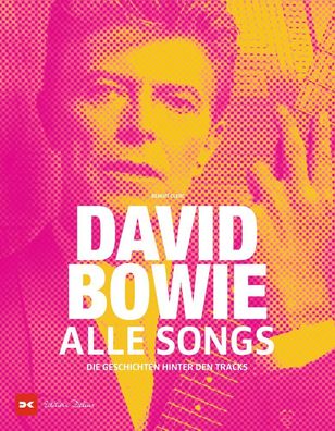 David Bowie - Alle Songs Die Geschichten hinter den Tracks Clerc, B
