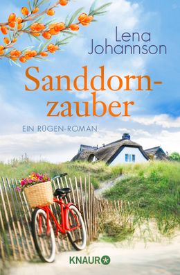 Sanddornzauber Ein Ruegen-Roman Lena Johannson Die Sanddorn-Reihe