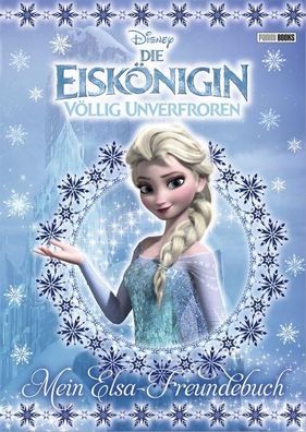 Disney Die Eiskoenigin: Mein Elsa-Freundebuch Voellig unverfroren D