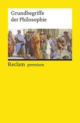 Grundbegriffe der Philosophie Reclam premium - Reclams Universal-Bi