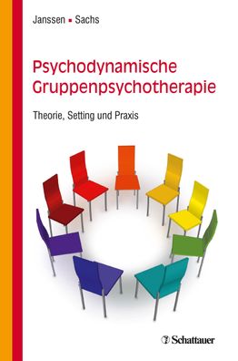 Psychodynamische Gruppenpsychotherapie Theorie, Setting und Praxis