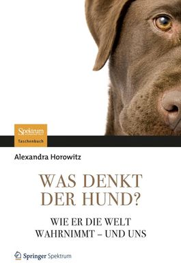Was denkt der Hund?, Alexandra Horowitz