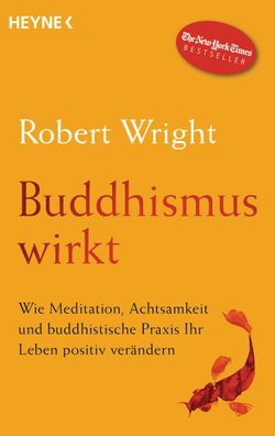 Buddhismus wirkt Wie Meditation, Achtsamkeit und buddhistische Prax