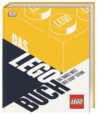 Das LEGO&reg; Buch Die ganze Welt der LEGO&reg; Steine Daniel Lipko