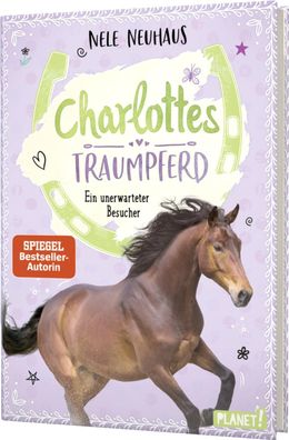 Charlottes Traumpferd - Ein unerwarteter Besucher Pferderoman von d