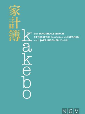 Kakebo - Das Haushaltsbuch Stressfrei haushalten und sparen nach ja