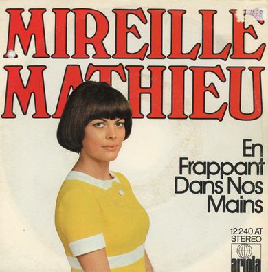 7" Mireille Mathieu - En Frappant Dans Nos Mains