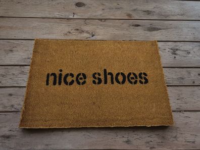 Fußmatte Kokos mit Spruch "Nice Shoes" 60x40cm Schuhmatte Hausflur Eingang