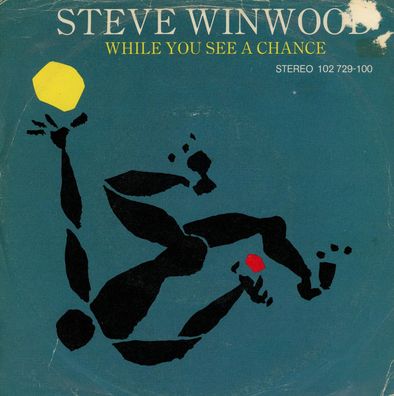 7" Steve Winwood - While You see a Chance