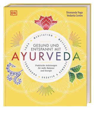 Gesund und entspannt mit Ayurveda Praktische Anleitung fuer mehr Ba