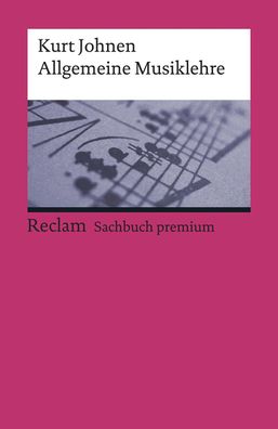 Allgemeine Musiklehre Mit zahlreichen Notenbeispielen, Reclams Univ