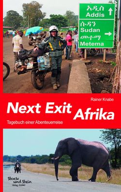 Next Exit Afrika: Tagebuch einer Abenteuerreise, Rainer Knabe