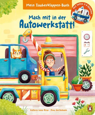Mein Zauberklappen-Buch - Mach mit in der Autowerkstatt!: Pappbilderbuch mi ...