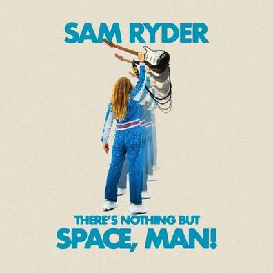 Sam Ryder: There's Nothing But Space, Man! - - (CD / T)