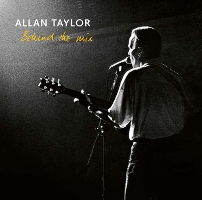 Allan Taylor: Behind The Mix - - (CD / B)
