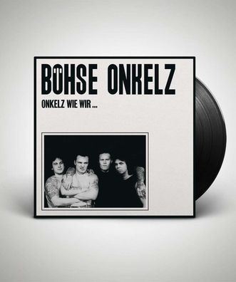 Böhse Onkelz: Onkelz wie wir - - (LP / O)