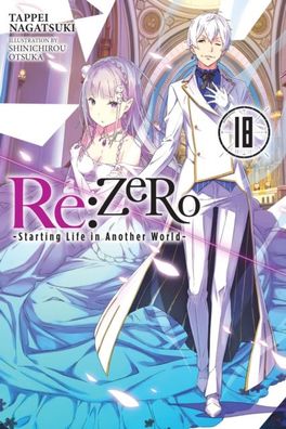 Re: Zero Starting Life In Another World, Vol. 18 (light Novel)