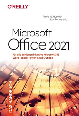 Microsoft Office 2021 &ndash; Das Handbuch Fuer alle Editionen inkl