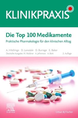 Die Top 100 Medikamente Praktische Pharmakologie fuer den klinische