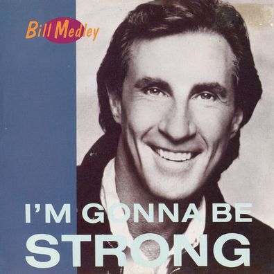 7" Bill Medley - I´m gonna be strong