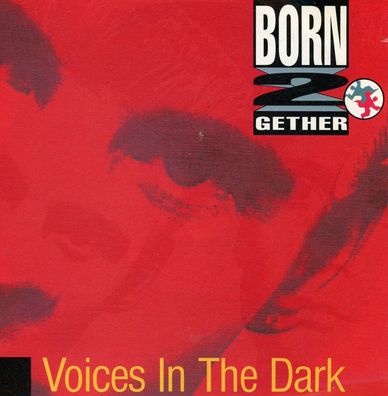 7" Born 2 Gether - Voices in the Dark