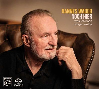 Hannes Wader: Noch Hier-Was Ich Noch Singen Wollte - - (Pop / Rock / SACD)