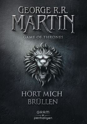 Game of Thrones 3 Hoert mich bruellen George R.R. Martin GAME OF T
