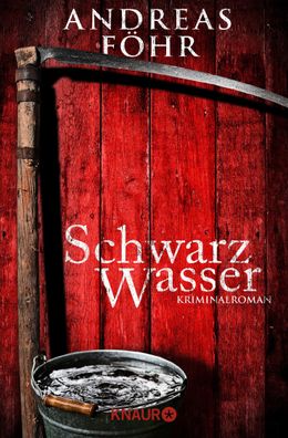 Schwarzwasser Kriminalroman Andreas Foehr Ein Wallner &amp; Kreuth