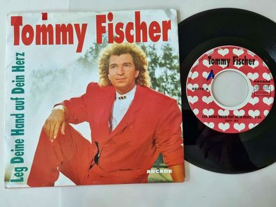 Tommy Fischer - Leg deine Hand auf dein Herz (Radio-Mix) 7'' Vinyl Germany