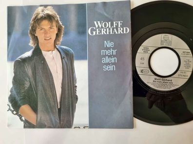 Wolff Gerhard - Nie mehr allein sein 7'' Vinyl Germany