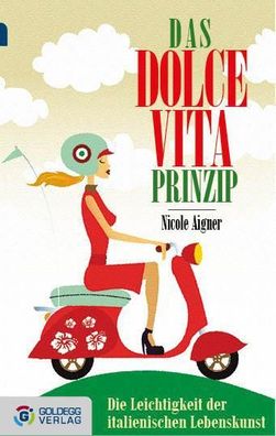Das Dolce Vita-Prinzip, Nicole Aigner