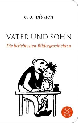 Vater und Sohn - Die beliebtesten Bildergeschichten, Erich Ohser
