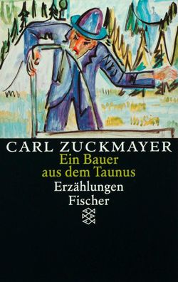 Ein Bauer aus dem Taunus, Carl Zuckmayer
