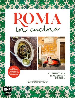Roma in cucina - Italienisch Kochen, Deborah Ferrini-Kreitmair