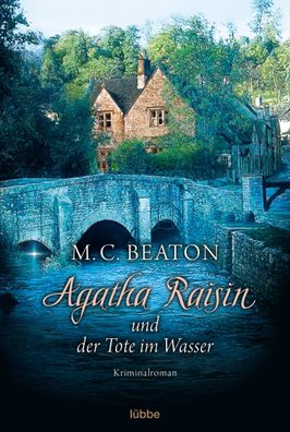 Agatha Raisin 07 und der Tote im Wasser, M. C. Beaton