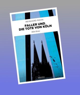 Faller und die Tote von K?ln, Reinhard Rohn
