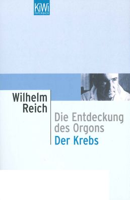 Die Entdeckung des Orgons / Der Krebs, Wilhelm Reich