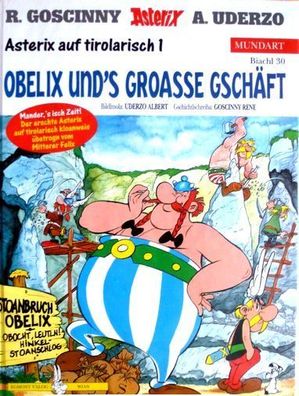 Asterix Mundart 30 - Obelix und's groasse Gschäft (Tiroler Mundart) 1. Auflage