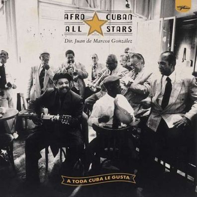 Afro-Cuban All Stars: A Toda Cuba Le Gusta (remastered) (180g) (45 RPM) - World Circ