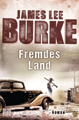 Fremdes Land, James Lee Burke