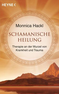 Schamanische Heilung, Monnica Hackl