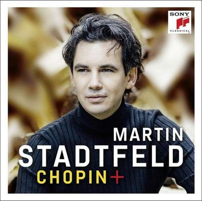 Frederic Chopin (1810-1849): Martin Stadtfeld - Chopin + - Sony Class 88985369352 -
