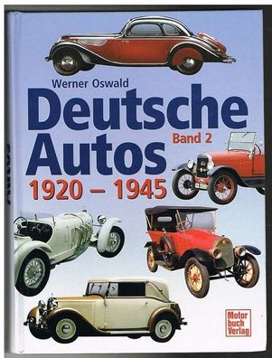 Deutsche Autos 1920 - 1945 von Adler, BMW bis Wanderer Werner Oswald Band 2