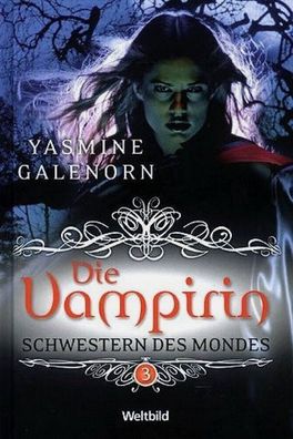 Die Vampirin Schwestern des Mondes, Band 3, Yasmine Galenorn Taschenbuch neuwert