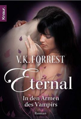Eternal - In den Armen des Vampirs V. K. Forrest Taschenbuch neuwertig