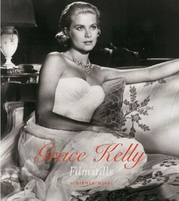 Grace Kelly - Filmstills Deutsch 2014 Schirmer Mosel BUCH NEU OVP